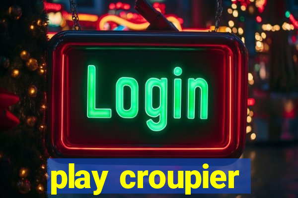 play croupier