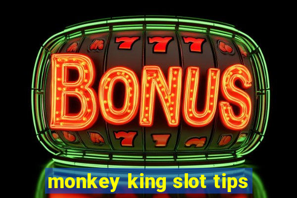 monkey king slot tips