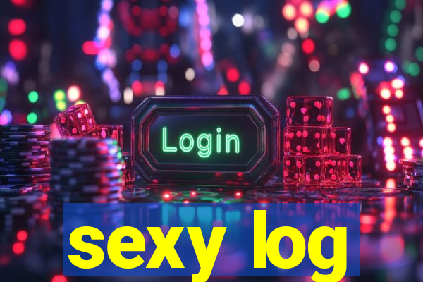 sexy log