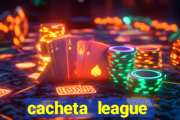 cacheta league brasil atualizado