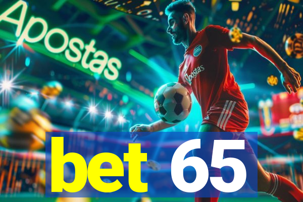 bet 65