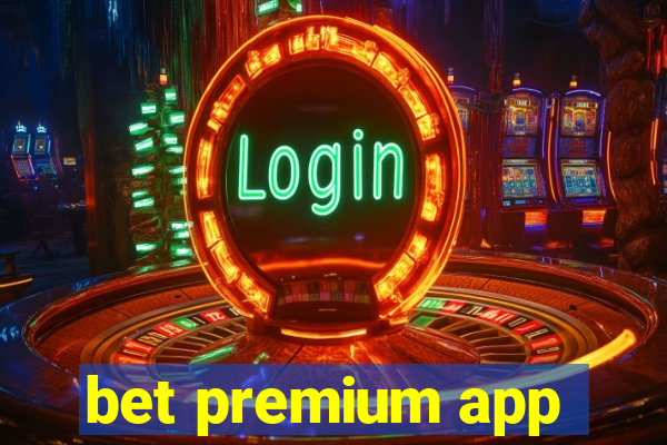 bet premium app