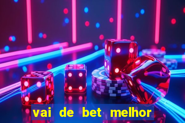 vai de bet melhor horário para jogar