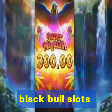 black bull slots