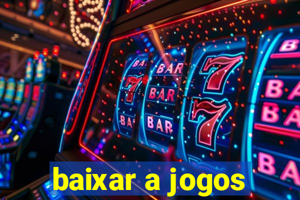 baixar a jogos