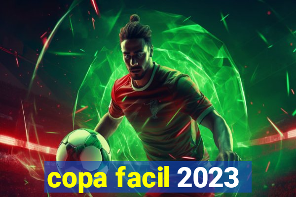 copa facil 2023