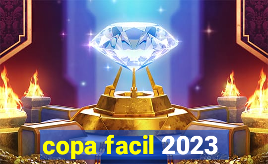 copa facil 2023