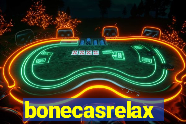 bonecasrelax