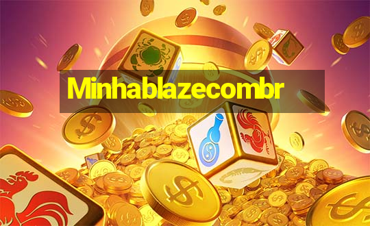 Minhablazecombr