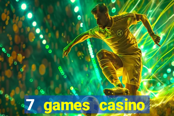 7 games casino paga mesmo