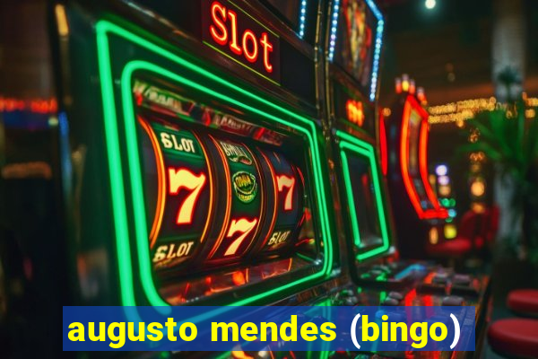 augusto mendes (bingo)