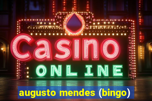 augusto mendes (bingo)