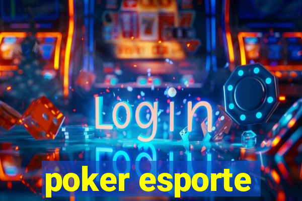 poker esporte