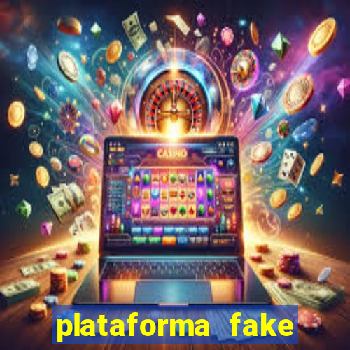 plataforma fake para jogar