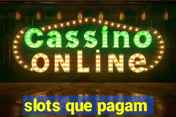 slots que pagam