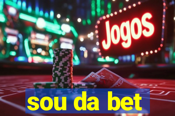 sou da bet