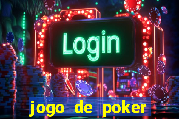 jogo de poker online valendo dinheiro