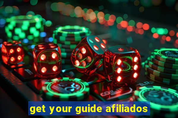 get your guide afiliados