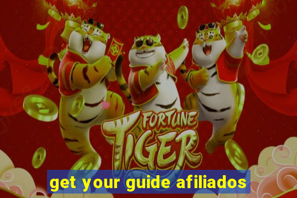 get your guide afiliados