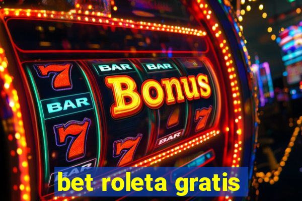 bet roleta gratis