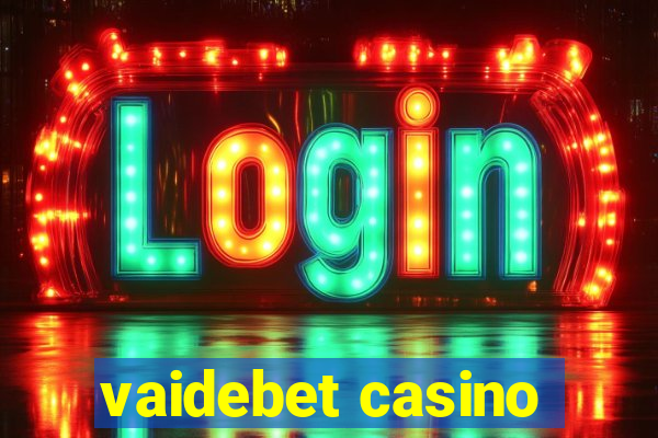 vaidebet casino