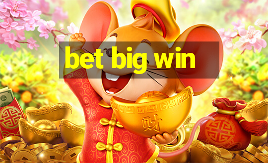 bet big win