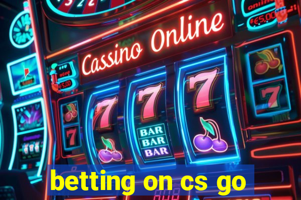 betting on cs go