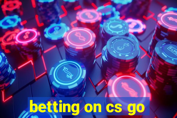 betting on cs go