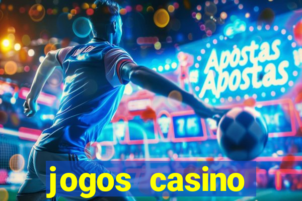 jogos casino dinheiro real