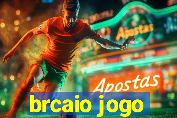 brcaio jogo