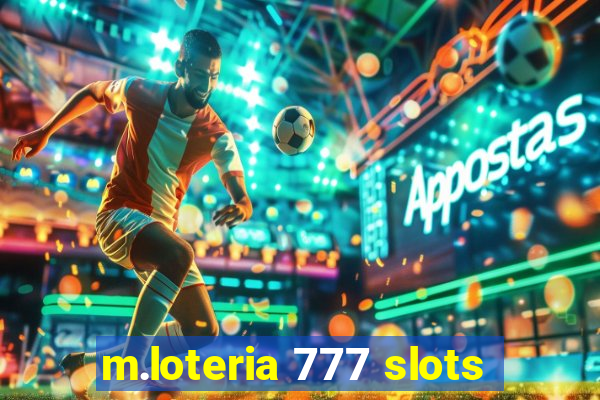 m.loteria 777 slots