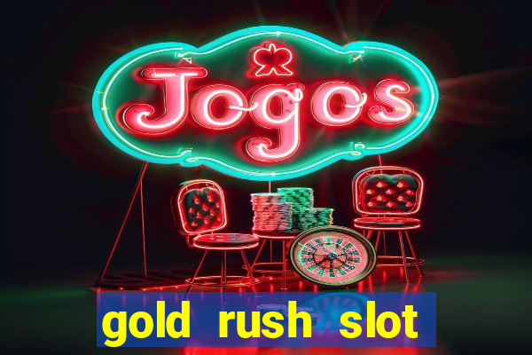 gold rush slot soldi veri