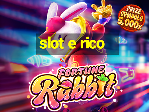 slot e rico