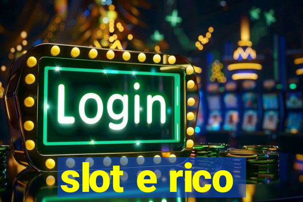 slot e rico