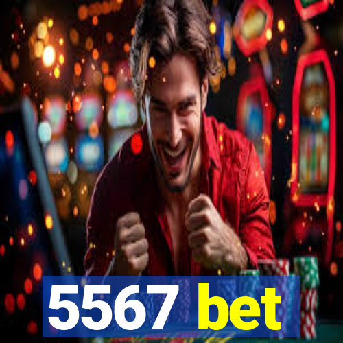 5567 bet