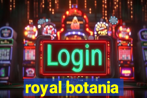 royal botania