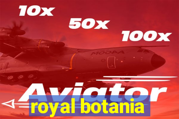 royal botania