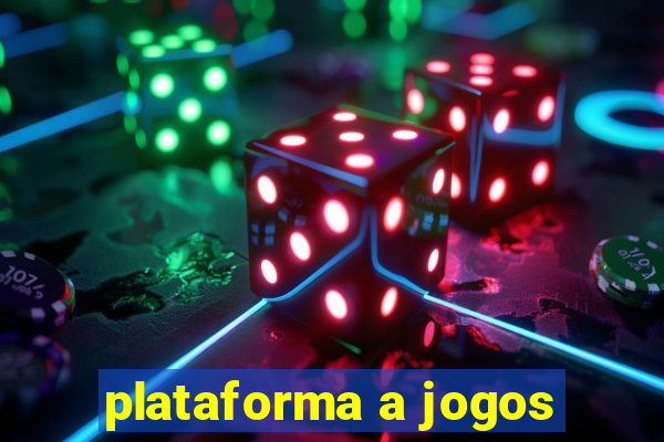 plataforma a jogos