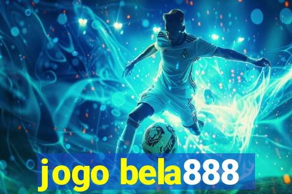 jogo bela888