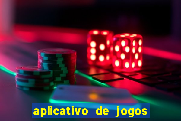 aplicativo de jogos para ganhar dinheiro