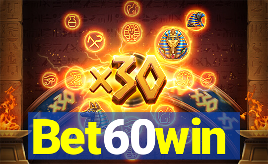 Bet60win