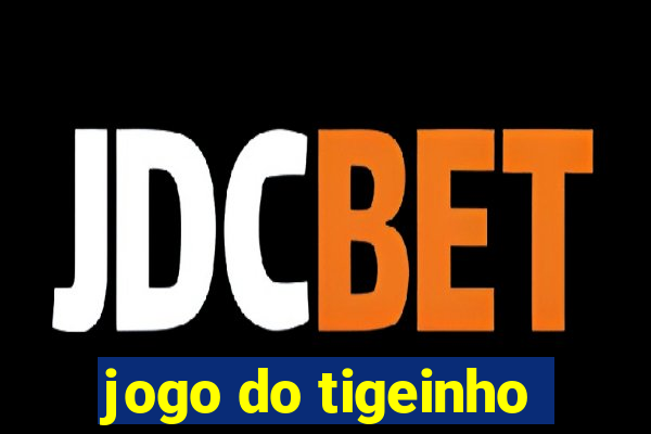 jogo do tigeinho