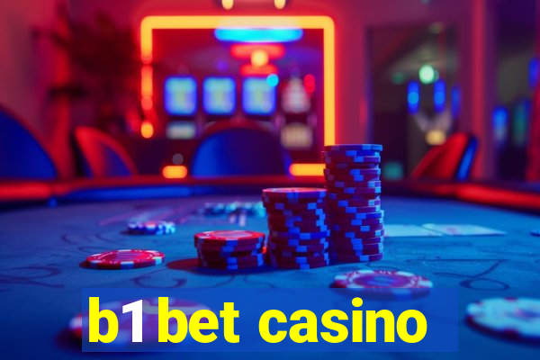 b1 bet casino