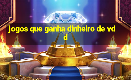 jogos que ganha dinheiro de vdd