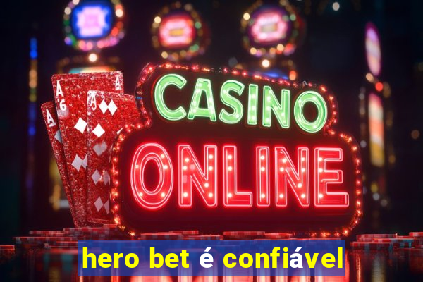 hero bet é confiável