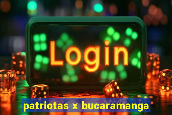 patriotas x bucaramanga