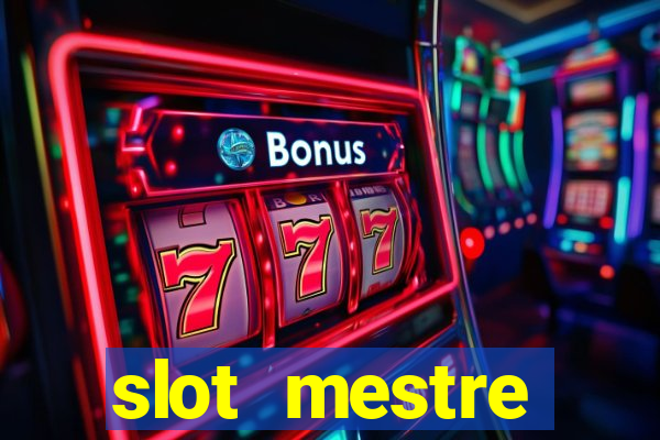 slot  mestre