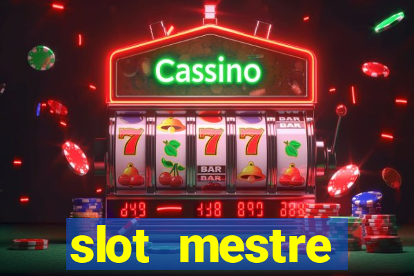 slot  mestre