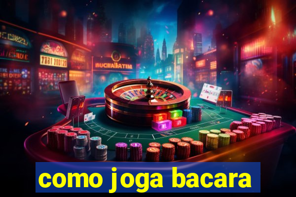 como joga bacara