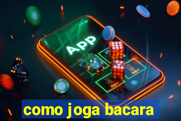 como joga bacara